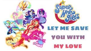 Sonic and Equestria Girls Music video  Let Me Save you with my Love