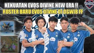 EVOS DIVINE NEW ERA KEKUATAN ROSTER BARU EVOS DIVINE  Turnamen DGWIB Free Fire Indonesia
