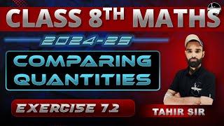 Comparing Quantities Exercise 7.2  Class 8 Maths JKBOSE  NCERT Solutions 2024-25  Tahir Sir