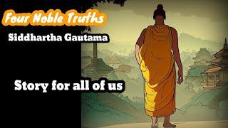 Buddhist Philosophy  The four Noble Truths and Eightfold Path  A simple Story of Buddha