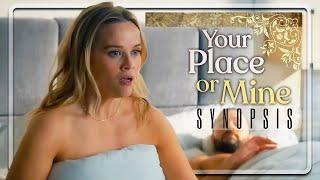 Your Place Or Mine  Movie Synopsis  Netflix