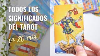 Todos los Significados de las Cartas del Tarot en 20 Minutos  Aprender Tarot