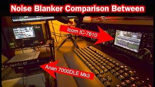 Noise Blanker Comparison between the Anan 7000DLE Mk3 vs the Icom IC-7610  Power line Interference