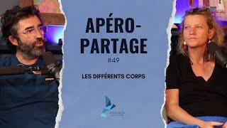 APÉRO-PARTAGE #49  LES DIFFÉRENTS CORPS