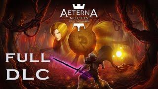 Aeterna Noctis Pit Of The Damned DLC Walkthrough Full DLC No Commentary