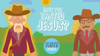 The Taste of Jesus  Faith Stories  Episode 04