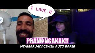 PRANK NGAKAK NYAMAR JADI CEWEK SAMPE BULE AUTO BAPER