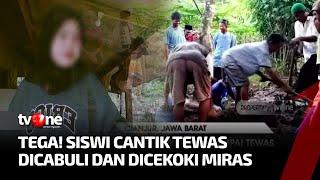 Tragis Siswi SMK Cianjur Dicecoki Obat dan Miras hingga Tewas Pacar Korban Jadi Tersangka  tvOne
