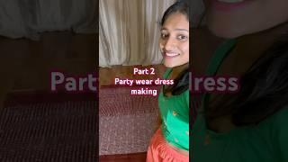 Party wear dress making Part 2 outfit from scratch