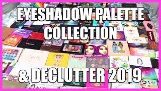 Eyeshadow Palette Collection & Declutter 2019