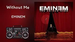 EMINEM - Without Me