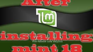 Top 8 things to do after installing linux mint 18