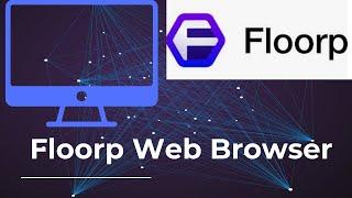 Floorp Web Browser Features