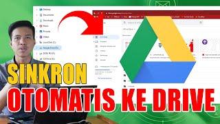 Cara Sinkron Otomatis Folder di Komputer dengan Google Drive