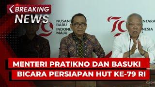 BREAKING NEWS - Menteri Pratikno dan Basuki Bicara Persiapan HUT ke-79 RI di Jakarta dan IKN