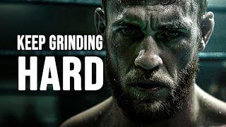 KEEP GRINDING HARD - Motivational Speech