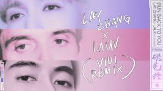 LAY Lauv VIDI - Run Back To You VIDI REMIX Official Lyric Video