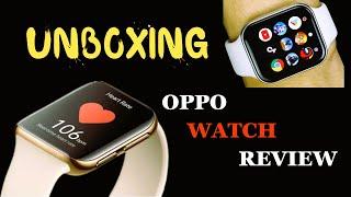 Oppo Watch Unboxing & Smart Watch Review  Oppo Watch Unboxing And Review