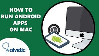 How to RUN ANDROID APPS on MAC