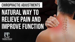 Chiropractic Adjustments Natural Way to Relieve Pain and Improve Function