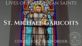 The Life of Saint Michael Garicoits