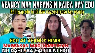 VEANCY MAY NAPANSIN KAKAIBA KAY KUYA EDU.. VEANCY MAY PAGDUDUDA SA PANANALITA NI EDU 