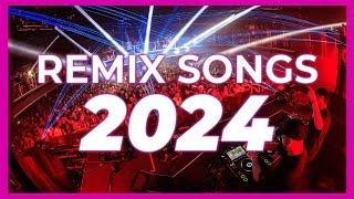 DJ REMIX SONG 2024 - Mashups & Remixes of Popular Songs 2024  Club Music DJ Remix Party Mix 2023