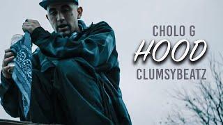 CHOLO G - HOOD FT. CLUMSY BEATZ Official Music Video