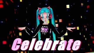 ≡MMD≡ Hatsune Miku - Celebrate  Twice 4KUHD60FPSEng sub