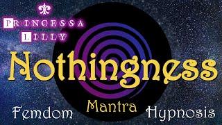 I Am Nothing Mantra  Erotic Femdom Hypnosis