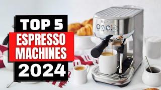 Best Espresso Machines 2024  Which Espresso Machine is Right for You in 2024?