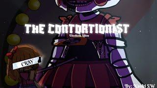 ¡THE CONTORTIONIST  GL2MV  FNaF x GL2  Elizabeth Afton  Naoki SW