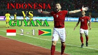 INDONESIA VS GUYANA  2 - 1  FULL Highlights 2017