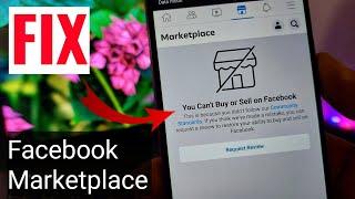 Facebook Marketplace not showing up - You cant buy or sell on facebook marketplace
