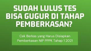 Berkas yang harus disiapkan untuk pemberkasan NIP PPPK 2021 Tahap 1 Pastikan LULUS Pemberkasan