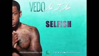 Vedo - Selfish Official Audio