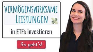 Vermögenswirksame Leistungen VL in ETFs investieren - so gehts