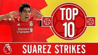 Top 10 Luis Suarezs amazing Liverpool goals