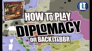 How To Play DIPLOMACY in 12 MINUTES on Backstabbr YOU Can Learn the Board Game Diplomacy