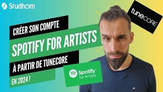 Comment créer son compte Spotify for Artists à partir de Tunecore en 2024