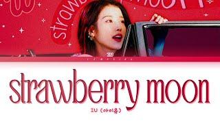 IU strawberry moon Lyrics 아이유 스트로베리 문 가사 Color Coded LyricsHanRomEng