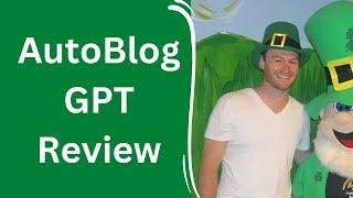 AutoBlog GPT Review + 4 Bonuses To Make It Work FASTER