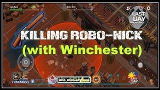 SEASON 18  Defeat Robo-Nick with Wincester - Last Day On Earth Survival