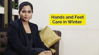 Hands and Feet Care in Winter  Skin Diaries