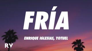 Enrique Iglesias Yotuel - Fría LetraLyrics