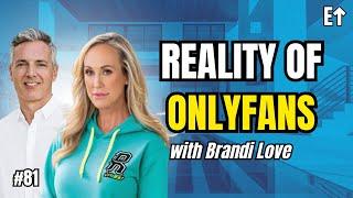 Brandi Love Building A Career In Adult Entertainment  E81