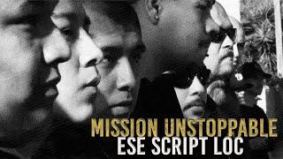 Ese Script Loc - Mission Unstoppable Official Music Video