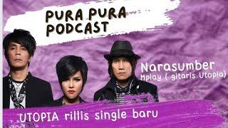 Utopia Rillis Single baru  Pura pura Podcast Eps. 02