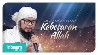 Zul Handy Black - Kebesaran Allah Official Lyric Video