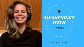 Awakenings with Andra